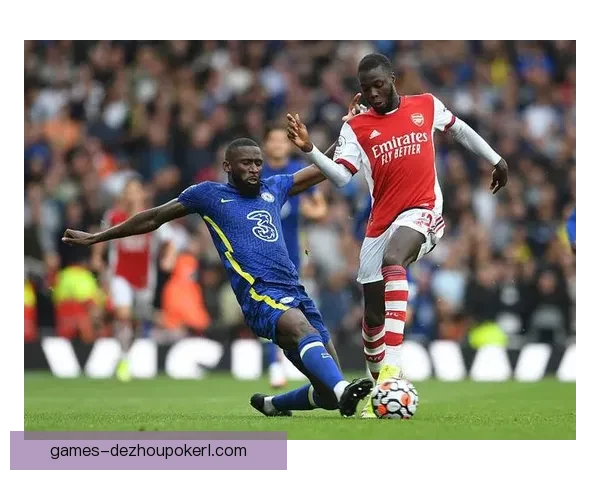 切尔西与阿森纳激战正酣 谁将主宰伦敦德比的胜利荣耀